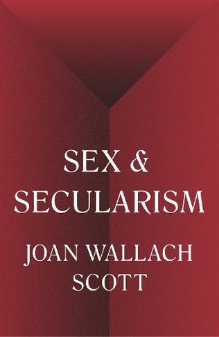 Sex and Secularism: (The Public Square)