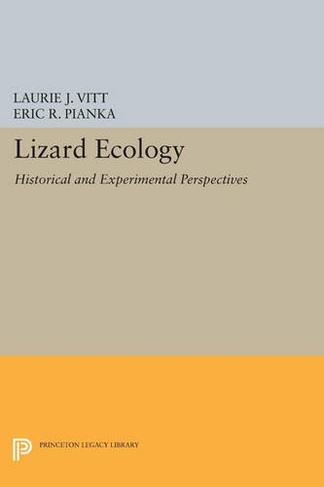 Lizard Ecology: Historical and Experimental Perspectives (Princeton Legacy Library)