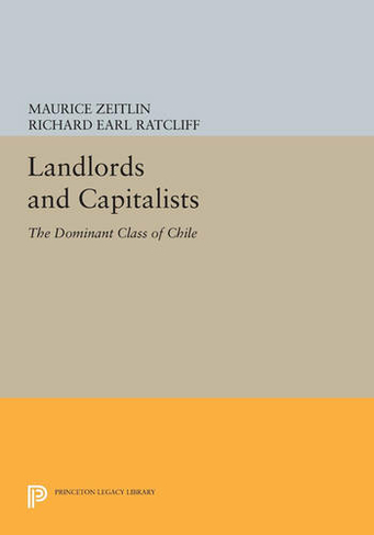 Landlords and Capitalists: The Dominant Class of Chile
