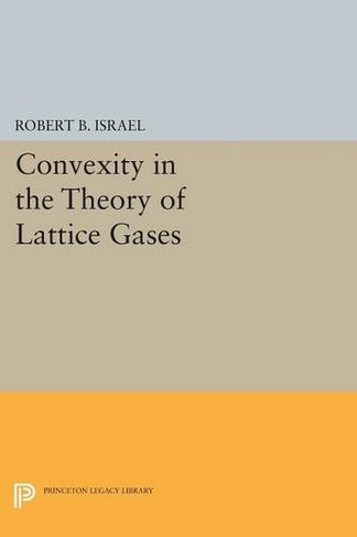 Convexity in the Theory of Lattice Gases: (Princeton Legacy Library)