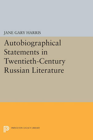 Autobiographical Statements in Twentieth-Century Russian Literature: (Studies of the Harriman Institute, Columbia University)