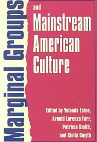 Marginal Groups and Mainstream American Culture: (Feminist Ethics)