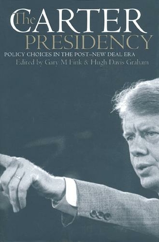 The Carter Presidency: Policy Choices in the Post-New Deal Era