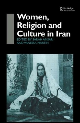 Women, Religion and Culture in Iran: (Royal Asiatic Society Books)