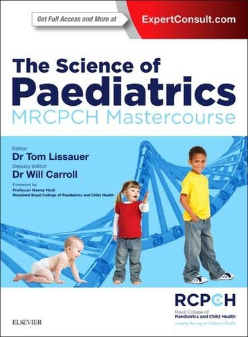 The Science of Paediatrics: MRCPCH Mastercourse: (MRCPCH Study Guides)