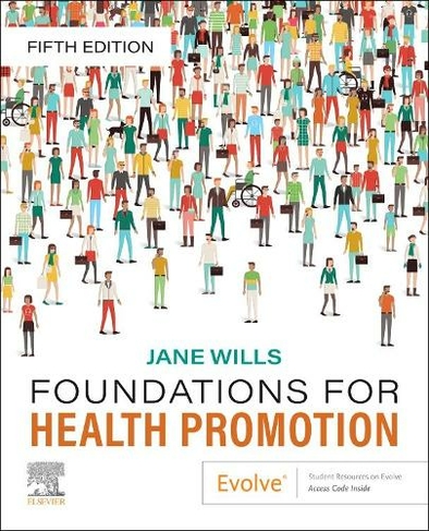 Foundations for Health Promotion: (Public Health and Health Promotion 5th edition)