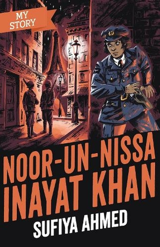 Noor Inayat Khan: (My Story)
