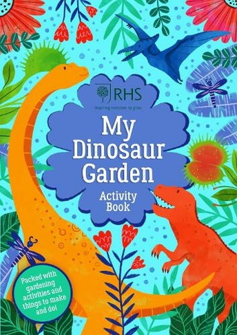 My Dinosaur Garden Activity Book: (RHS)