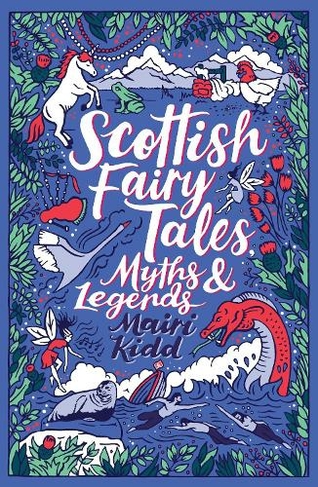 Scottish Fairy Tales, Myths and Legends: (Scholastic Classics)