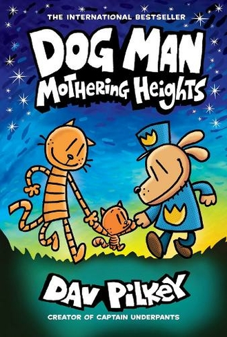Dog Man 10: Mothering Heights: (Dog Man)