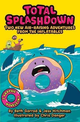 Total Splash Down: Two Splash-tastic Inflatables Adventures: (The Inflatables)