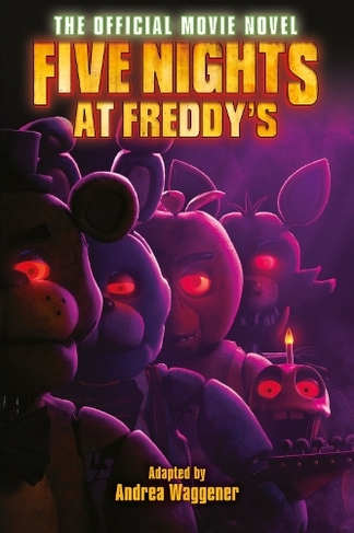 Five Nights at Freddy's: The Official Movie Novel: (Five Nights at Freddy's)