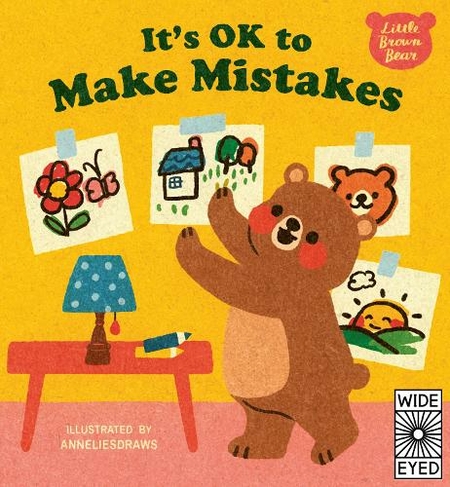 It's OK to Make Mistakes: (Little Brown Bear)