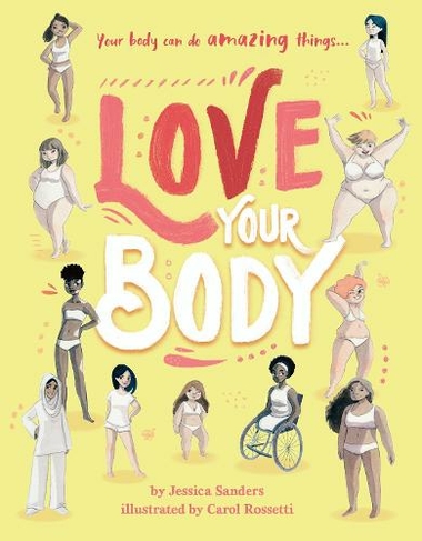 Love Your Body: (Illustrated Edition)