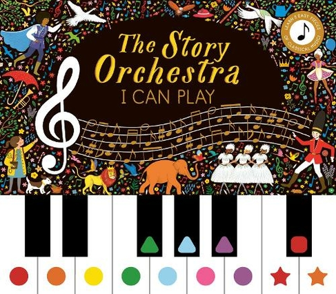 Story Orchestra: I Can Play (vol 1): Volume 7 Learn 8 easy pieces from the series! (The Story Orchestra)