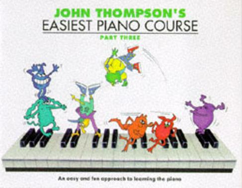John Thompson's Easiest Piano Course 3: Revised Edition (Revised edition)