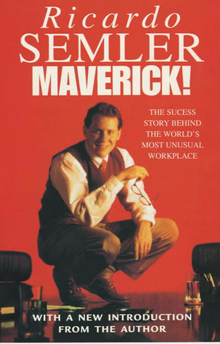 Maverick: The Success Story Behind the World's Most Unusual Workshop