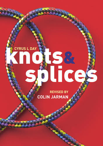 Knots and Splices: (2nd edition)