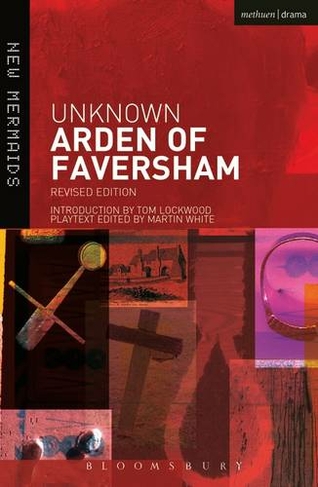 Arden of Faversham: (New Mermaids Revised - Revised edition)