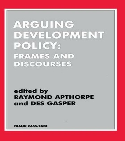 Arguing Development Policy: Frames and Discourses