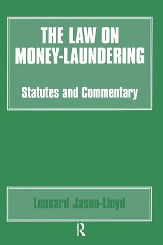The Law on Money Laundering: Statutes and Commentary