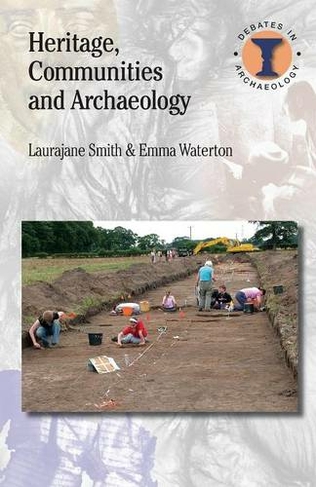 Heritage, Communities and Archaeology: (Debates in Archaeology)