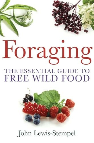 Foraging: A practical guide to finding and preparing free wild food