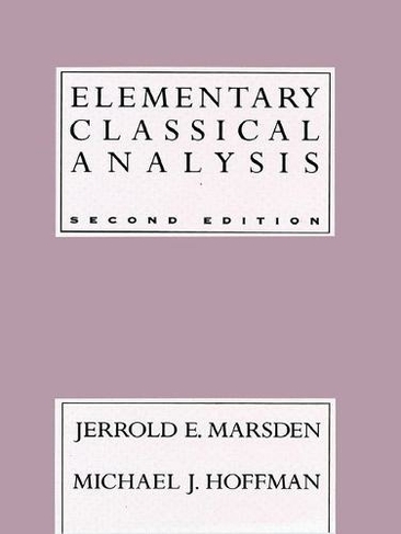 Elementary Classical Analysis: (2nd ed. 1993)