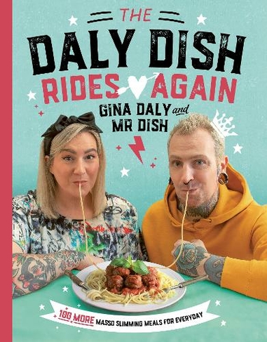 The Daly Dish Rides Again: 100 more masso slimming meals for everyday