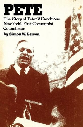 Pete: the story of Peter V. Caccione New York's fit communist councilman: the story of Peter V. Caccione (New World Paperbacks)
