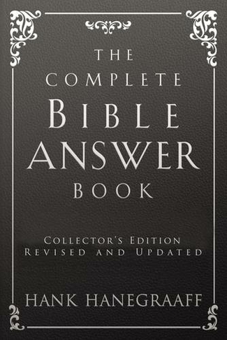 The Complete Bible Answer Book: (Answer Book Series)