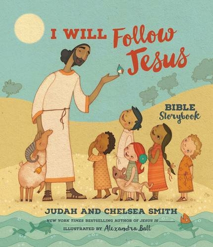 I Will Follow Jesus Bible Storybook