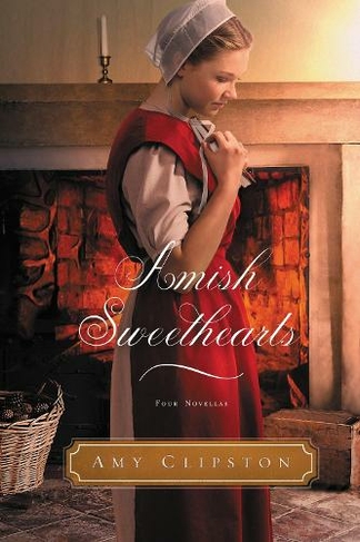 Amish Sweethearts: Four Amish Novellas