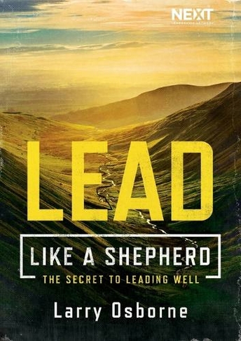 Lead Like a Shepherd: The Secret to Leading Well