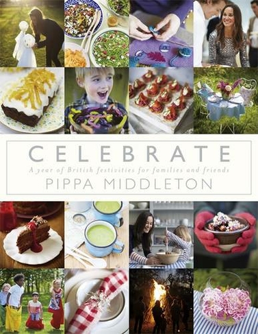 Celebrate: A year of British festivities for families and friends