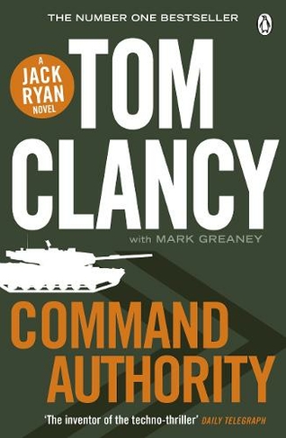 Command Authority: INSPIRATION FOR THE THRILLING AMAZON PRIME SERIES JACK RYAN (Jack Ryan)