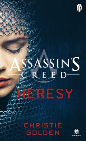 Heresy: Assassin's Creed Book 9 (Assassin's Creed)