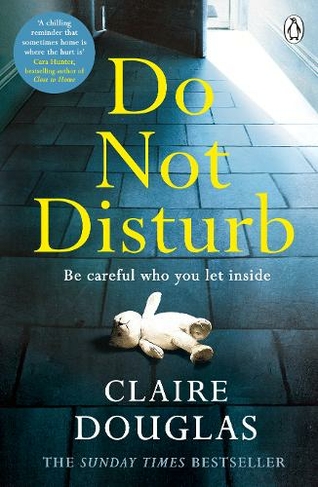 Do Not Disturb: The chilling Sunday Times bestseller from the author of The Couple at No 9