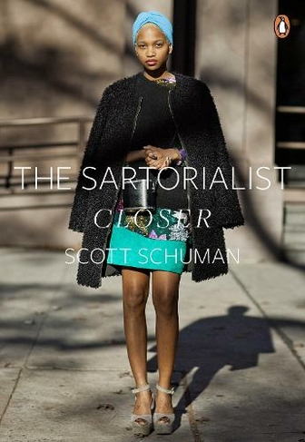 The Sartorialist: Closer (The Sartorialist Volume 2): (The Sartorialist)