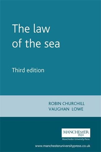 The Law of the Sea: (Melland Schill Studies in International Law 3rd edition)