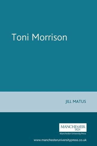 Toni Morrison: (Contemporary World Writers)