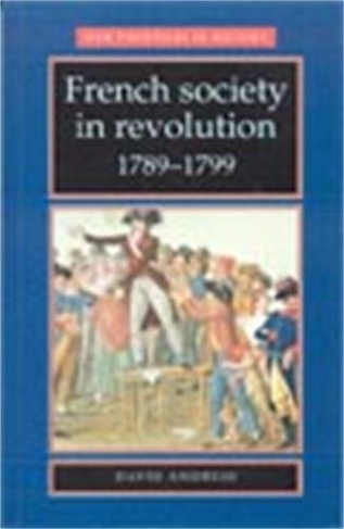 French Society in Revolution 1789-1799: (New Frontiers)