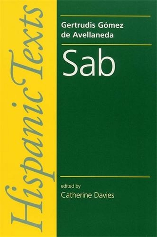 SAB: By Gertrudis Gomez De Avellaneda (Hispanic Texts)