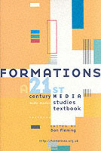 Formations: A 21st Century Media Studies Textbook
