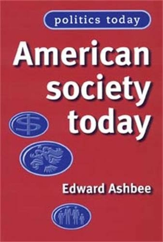 American Society Today: (Politics Today)
