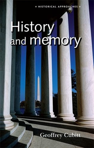 History and Memory: (Historical Approaches)