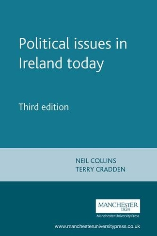 Political Issues in Ireland Today: (Politics Today 3rd edition)