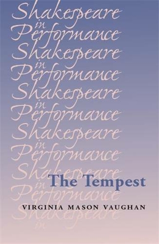 The Tempest: (Shakespeare in Performance)