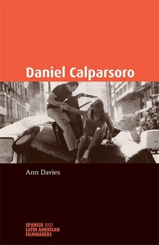 Daniel Calparsoro: (Spanish and Latin-American Filmmakers)
