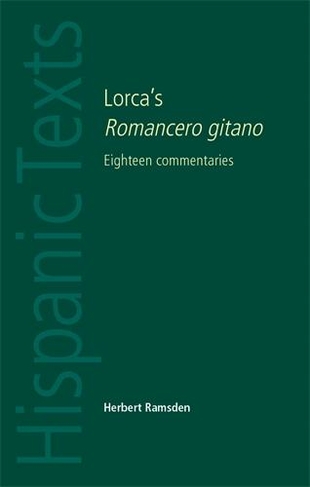 Lorca's Romancero Gitano: Eighteen Commentaries (Hispanic Texts 2nd edition)